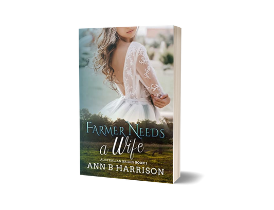 Australian Brides | Book 1 - Farmer Needs A Wife - Print signed by author- MISPRINT