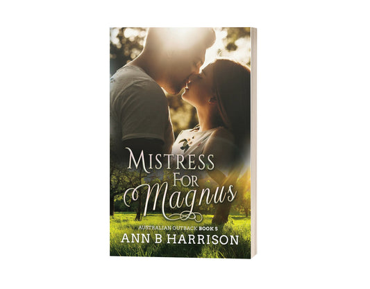 SIGNED PRINT - Australian Outback Series | Book 05 - Mistress For Magnus